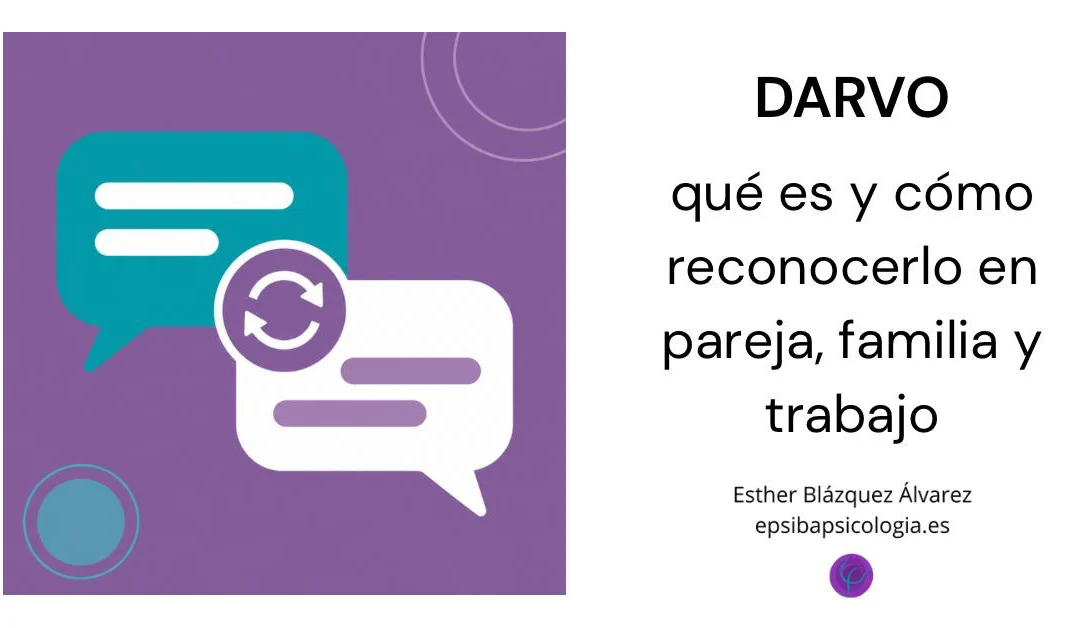 DARVO: qué es y cómo reconocerlo en pareja, familia y trabajo